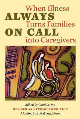 bokomslag Always on Call: When Illness Turns Families into Caregivers