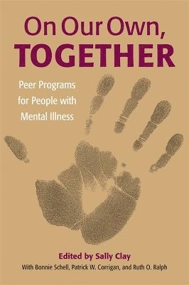 On Our Own Together-Peer Programs For People With Mental Illness 1