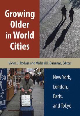 bokomslag Growing Older in World Cities: New York, London, Paris, and Tokyo