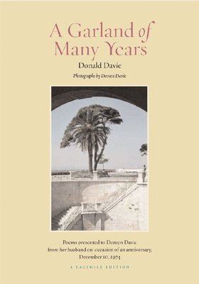 Donald Davie - Garland of Many Years, Inbunden