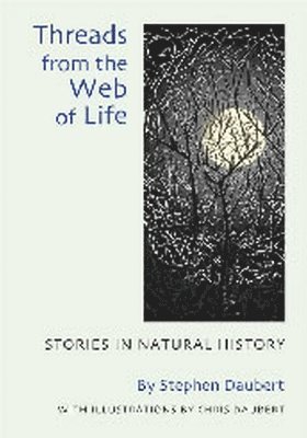 bokomslag Threads from the Web of Life: Stories in Natural History