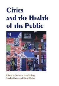 bokomslag Cities and the Health of the Public