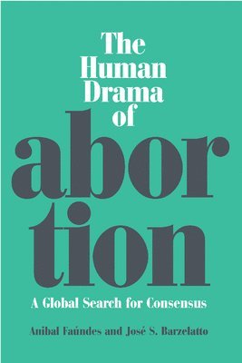 The Human Drama of Abortion 1