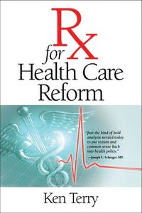 bokomslag RX for Health Care Reform