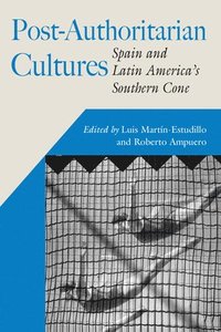 bokomslag Post-Authoritarian Cultures: Spain and Latin America's Southern Cone