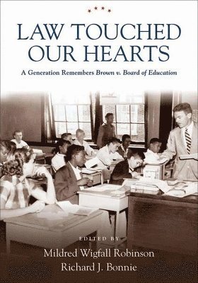 bokomslag Law Touched Our Hearts: A Generation Remembers Brown V. Board of Education