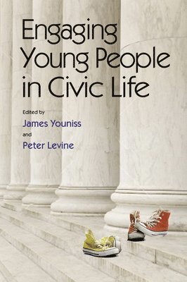 James Youniss, Peter Levine - Engaging Young People in Civic Life, Inbunden