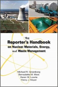 bokomslag The Reporter's Handbook on Nuclear Materials, Energy, and Waste Management
