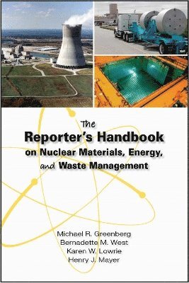 bokomslag The Reporter's Handbook on Nuclear Materials, Energy & Waste Management