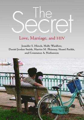 bokomslag The Secret: Love, Marriage, and HIV