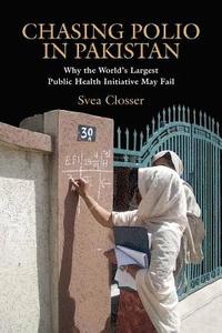 bokomslag The Chasing Polio in Pakistan: Contemporary Writings from the American Workplace