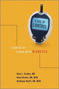 bokomslag A Life of Control: Stories of Living with Diabetes