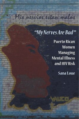 Sana Loue - My Nerves Are Bad, Häftad