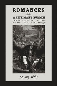 bokomslag Romances of the White Man's Burden