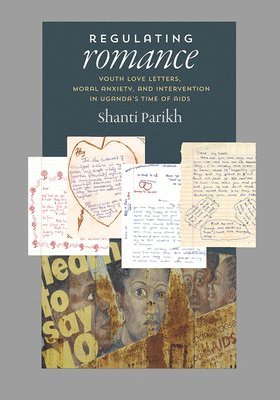 Shanti Parikh - Regulating Romance, Inbunden