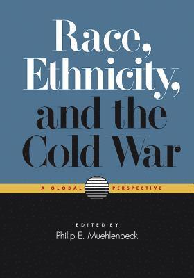 Race, Ethnicity and the Cold War 1