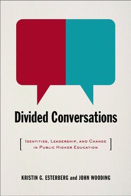 bokomslag Divided Conversations: Identities, Leadership, and Change in Public Higher Education