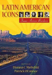 bokomslag Latin American Icons
