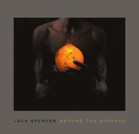 bokomslag Jack Spencer: Beyond the Surface