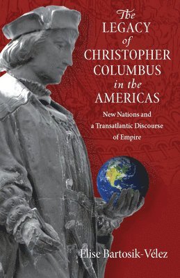 The Legacy of Christopher Columbus in the Americas 1