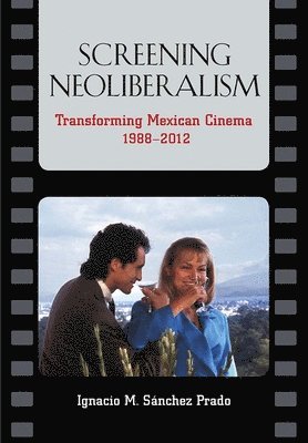 bokomslag Screening Neoliberalism