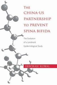 bokomslag The China-US Partnership to Prevent Spina Bifida