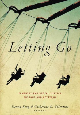 Donna King, Catherine G. Valentine - Letting Go, Inbunden
