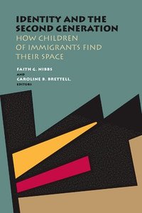 bokomslag Identity and the Second Generation: How Children of Immigrants Find Their Space