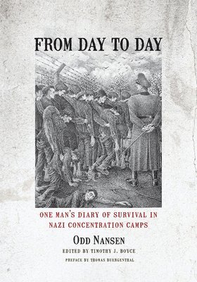 bokomslag From Day to Day: One Man's Diary of Survival in Nazi Concentration Camps