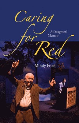 bokomslag Caring for Red: A Daughter's Memoir