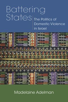 Madelaine Adelman - Battering States, Inbunden