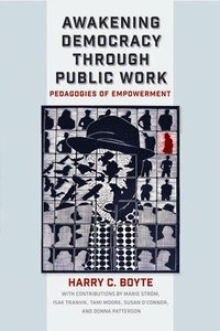 bokomslag Awakening Democracy Through Public Work: Pedagogies of Empowerment