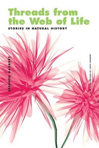 bokomslag Threads from the Web of Life & the Shark and the Jellyfish: Stories in Natural History