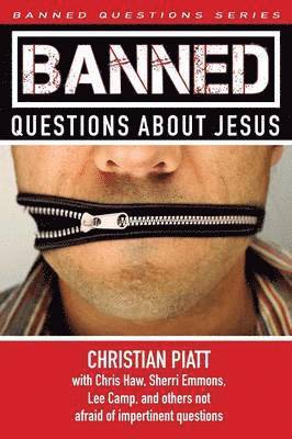 Christian Piatt - Banned Questions about Jesus, Häftad