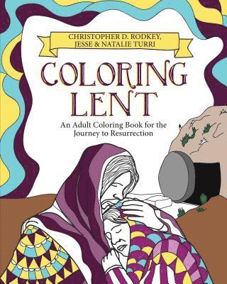 bokomslag Coloring Lent: An Adult Coloring Book for the Journey to Resurrection