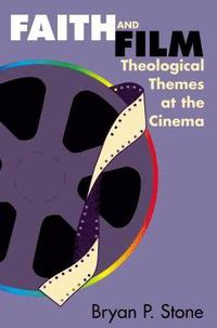 bokomslag Faith and Film: Theological Themes at the Cinema