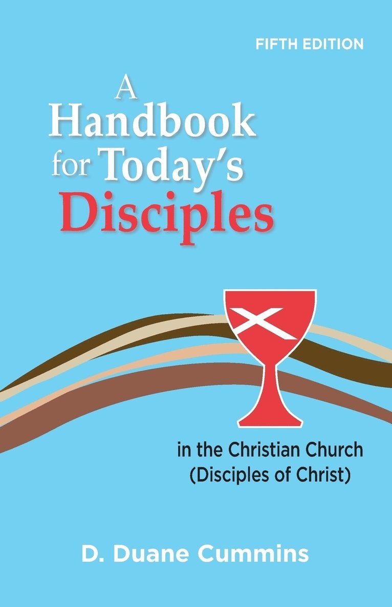 A Handbook for Today's Disciples in the Christian Church (Disciples of Christ)-Fifth Edition 1