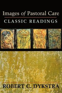 bokomslag Images of Pastoral Care: Classic Reading