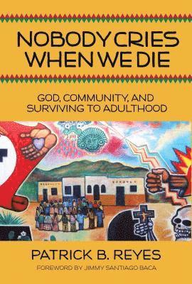 bokomslag Nobody Cries When We Die: God, Community, and Surviving to Adulthood