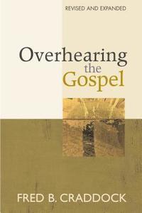 bokomslag Overhearing the Gospel