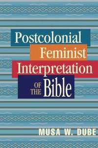 bokomslag Postcolonial Feminist Interpretation of the Bible
