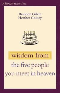 bokomslag Wisdom from the Five People You Meet in Heaven