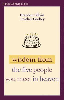 bokomslag Wisdom from the Five People You Meet in Heaven