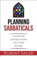 bokomslag Planning Sabbaticals: A Guide for Congregations and Their Pastors