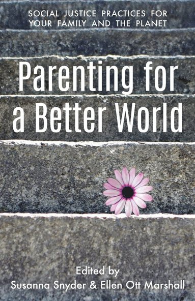 bokomslag Parenting for a Better World