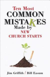 bokomslag Ten Most Common Mistakes Made by New Church Starts