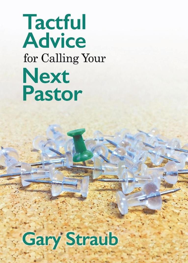 Tactful Advice For Calling Your Next Pastor 1