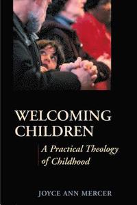bokomslag Welcoming Children: A Practical Theology of Childhood