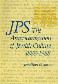 bokomslag JPS: The Americanization of Jewish Culture, 1888-1988