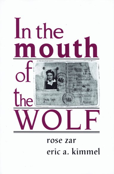 Rose Zar, Eric A. Kimmel - In the Mouth of the Wolf, Häftad